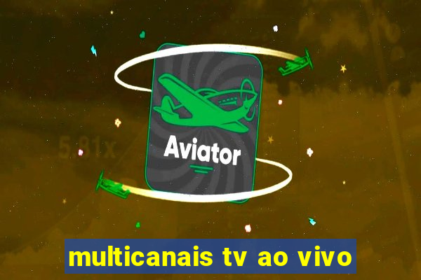 multicanais tv ao vivo